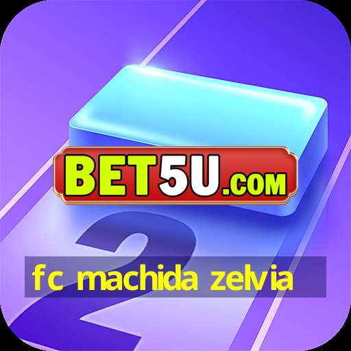 fc machida zelvia