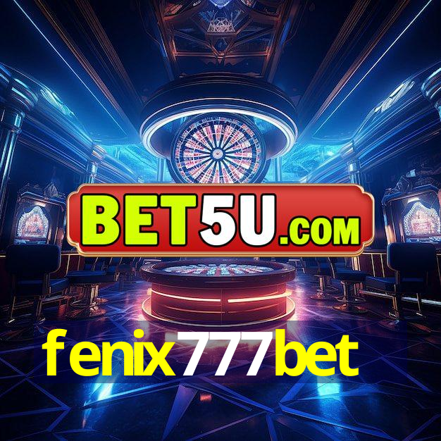 fenix777bet