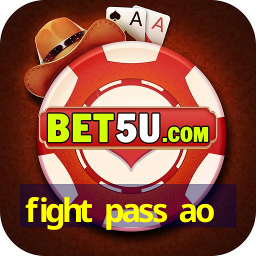 fight pass ao