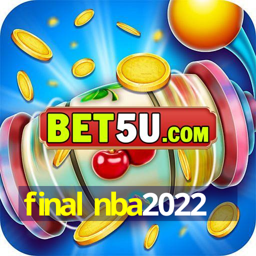 final nba2022