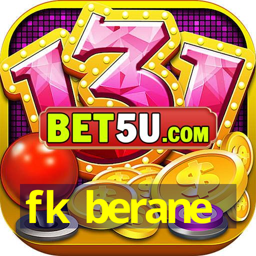 fk berane