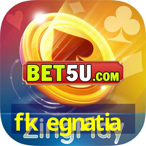 fk egnatia