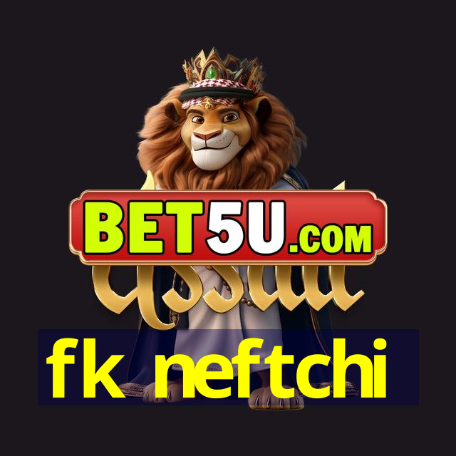 fk neftchi