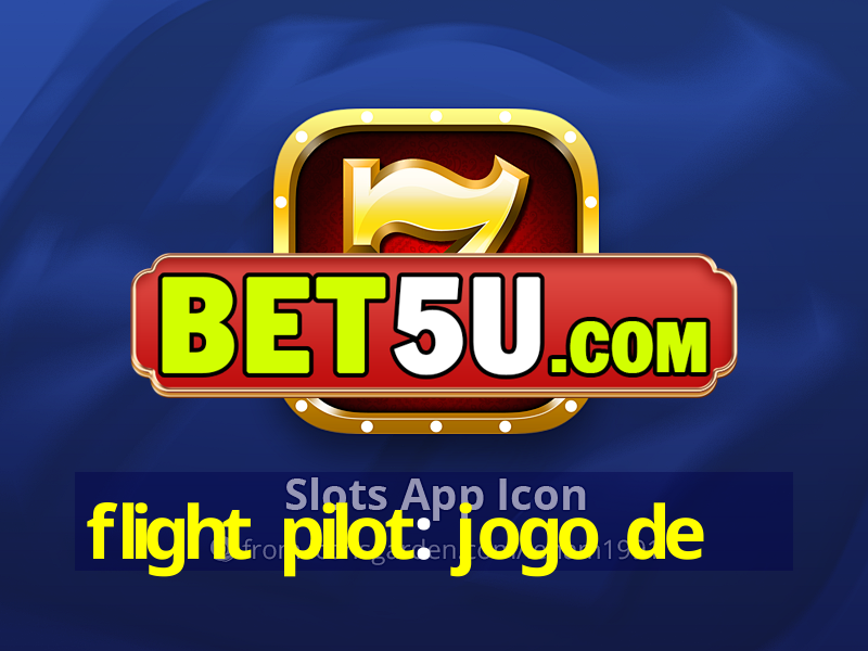 flight pilot: jogo de