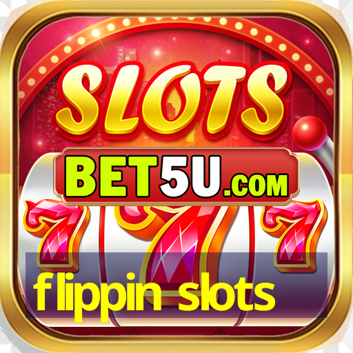 flippin slots