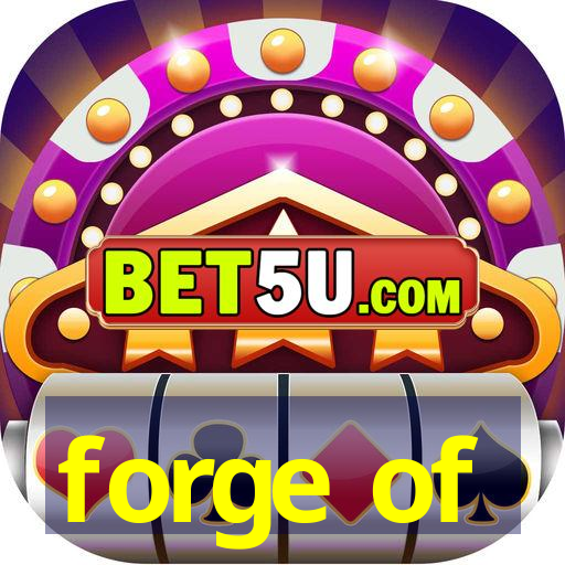 forge of