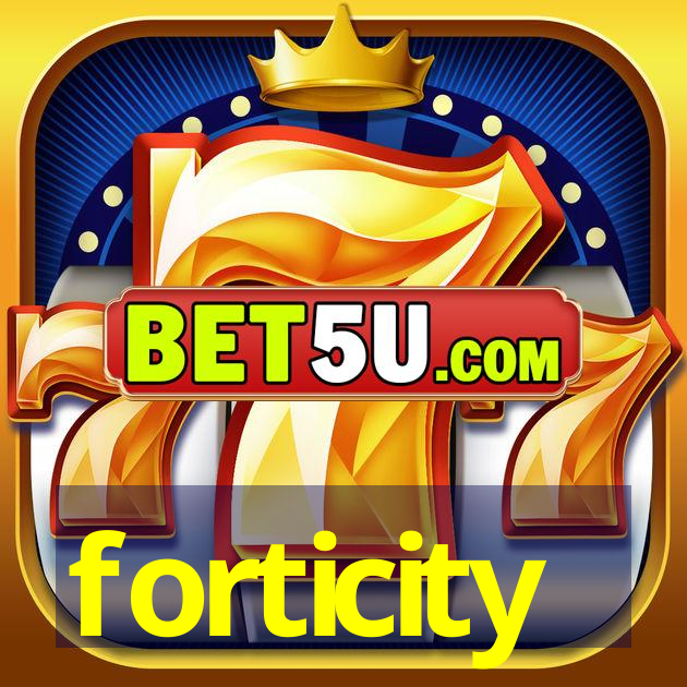 forticity