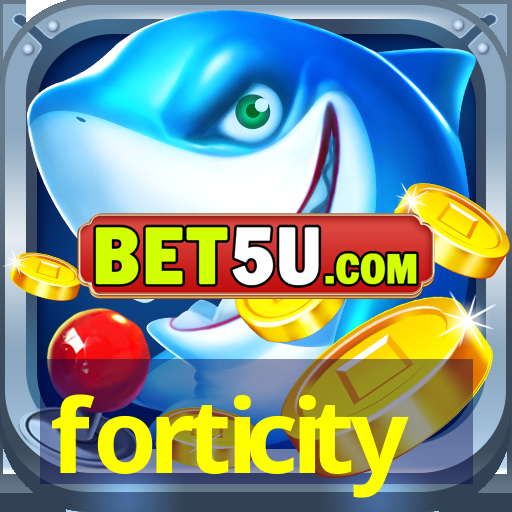 forticity