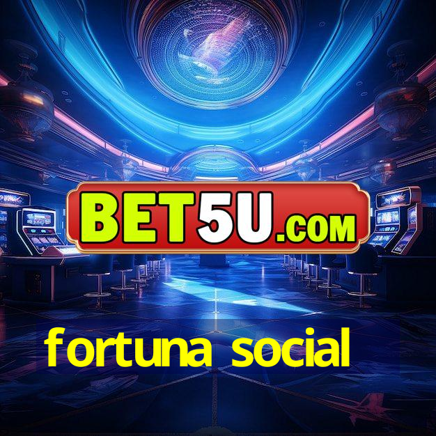 fortuna social