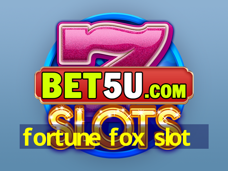 fortune fox slot