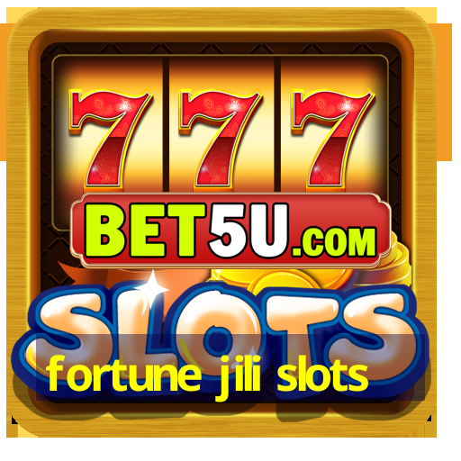 fortune jili slots