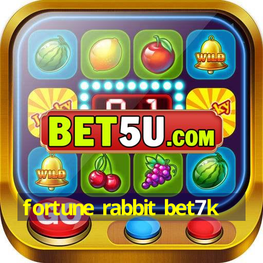 fortune rabbit bet7k