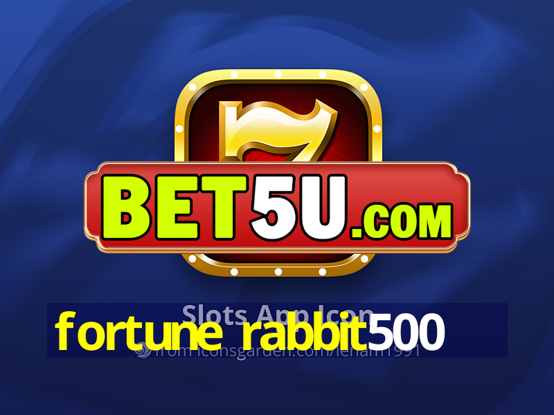 fortune rabbit500