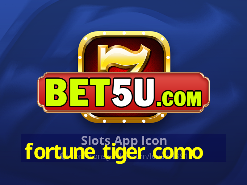 fortune tiger como