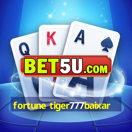 fortune tiger777baixar