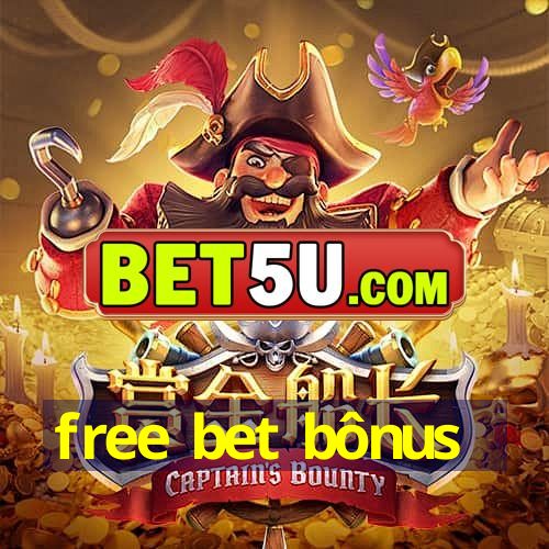 free bet bônus