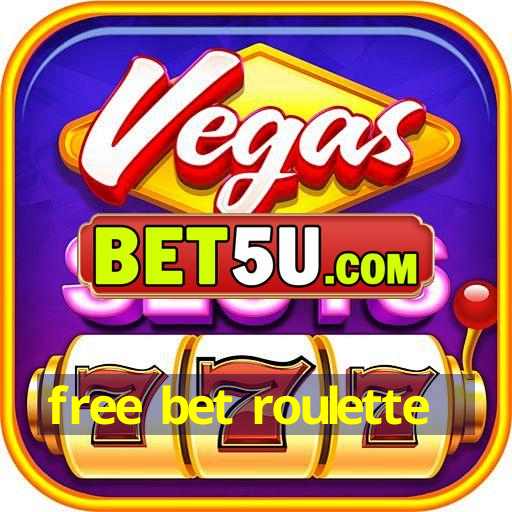 free bet roulette