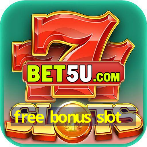 free bonus slot