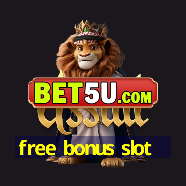 free bonus slot