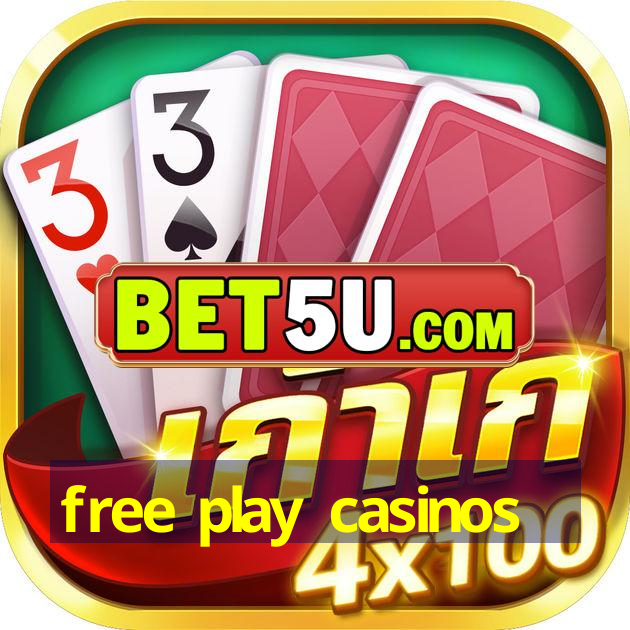 free play casinos