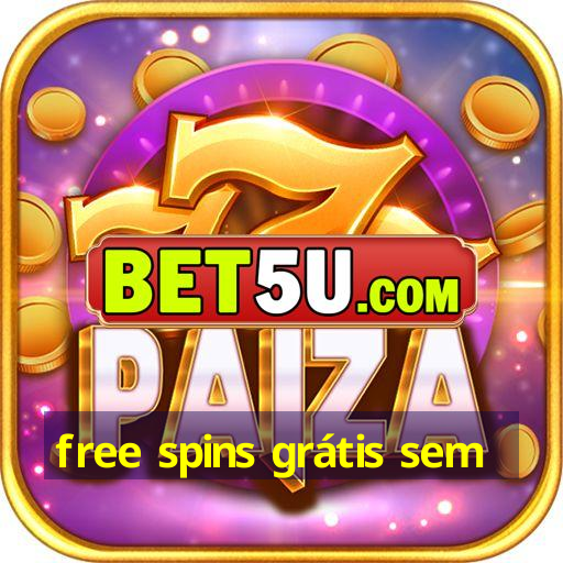 free spins grátis sem