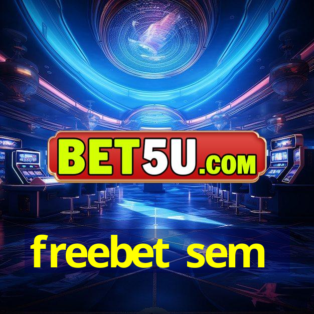 freebet sem