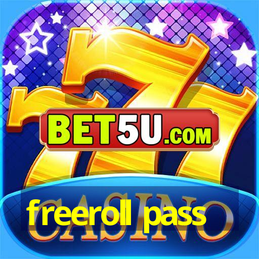 freeroll pass