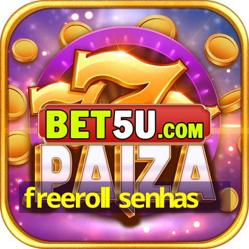 freeroll senhas