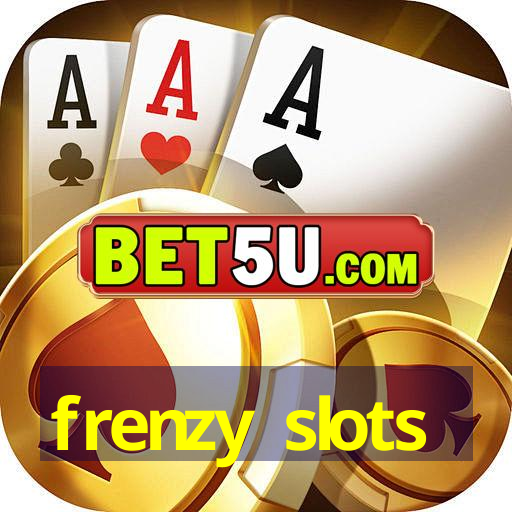 frenzy slots