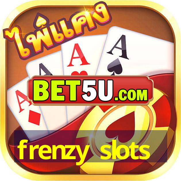 frenzy slots