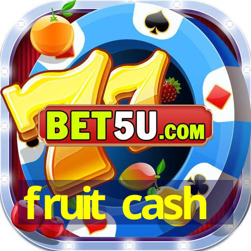 fruit cash