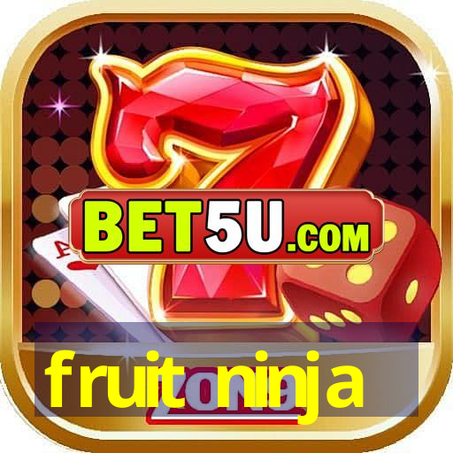 fruit ninja