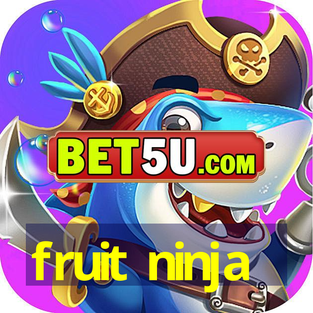 fruit ninja