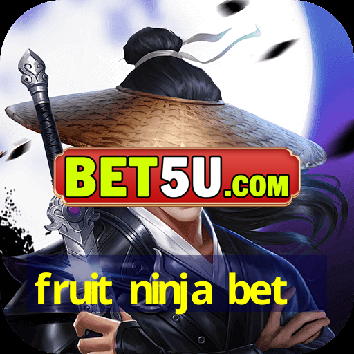 fruit ninja bet