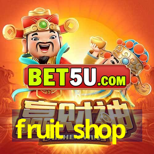 fruit shop