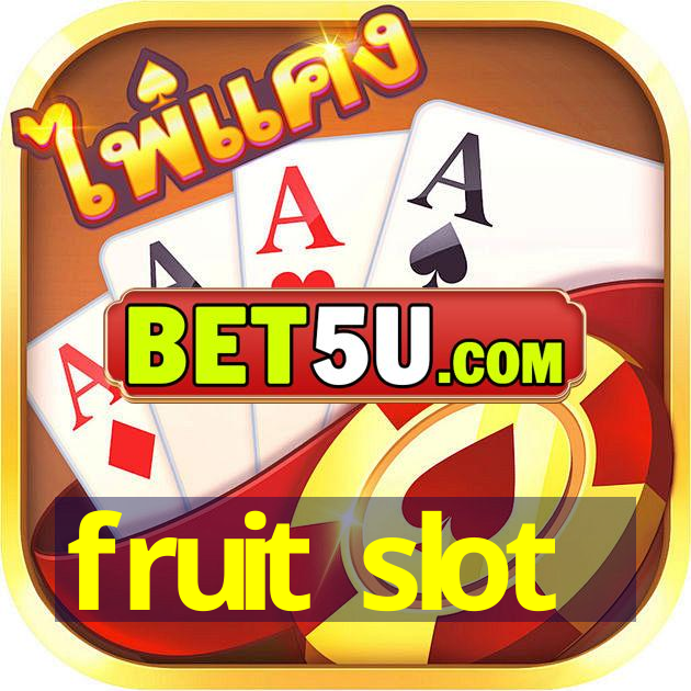 fruit slot