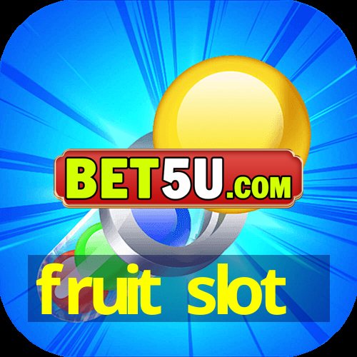 fruit slot