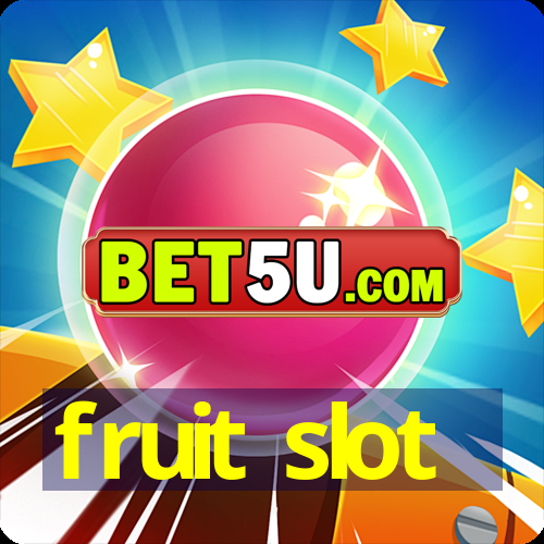 fruit slot