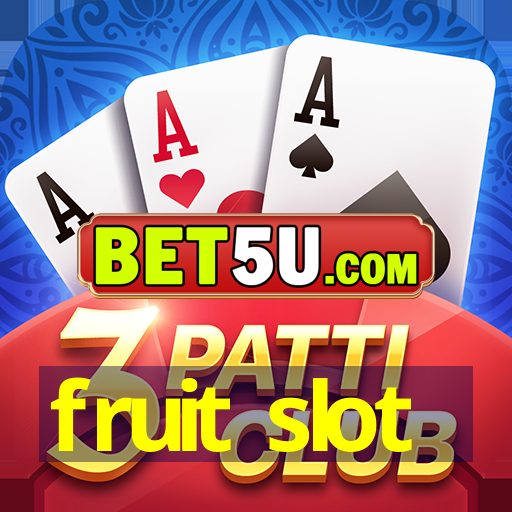 fruit slot