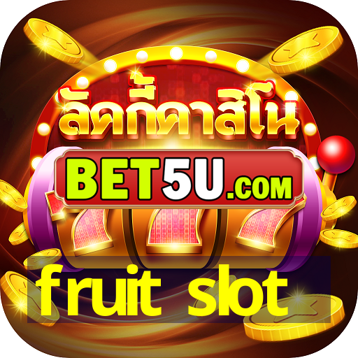 fruit slot