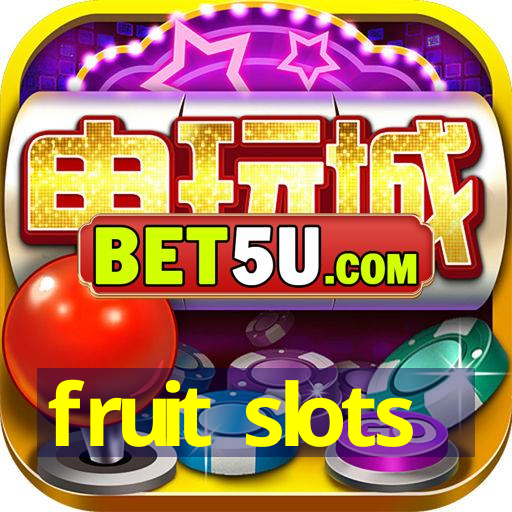 fruit slots