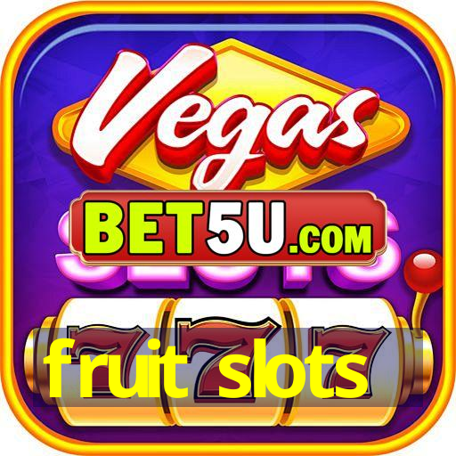 fruit slots