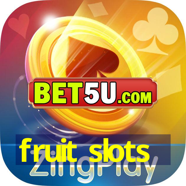 fruit slots