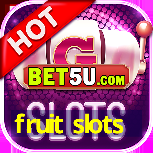 fruit slots