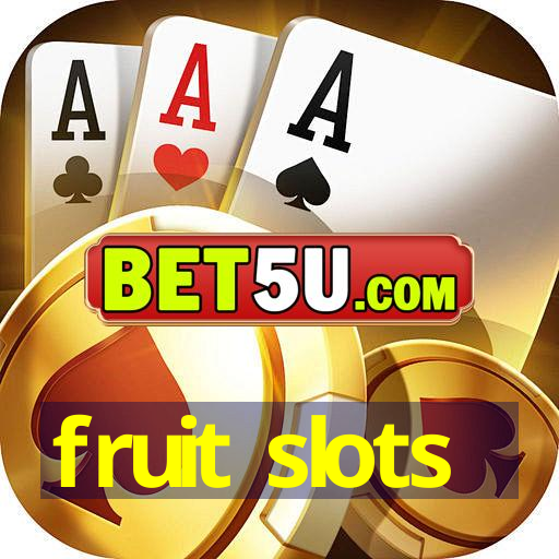 fruit slots