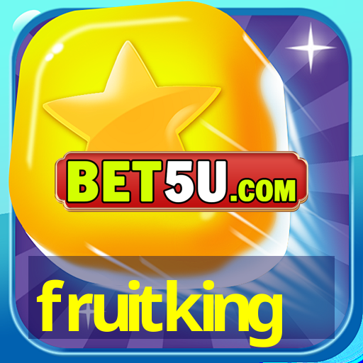 fruitking