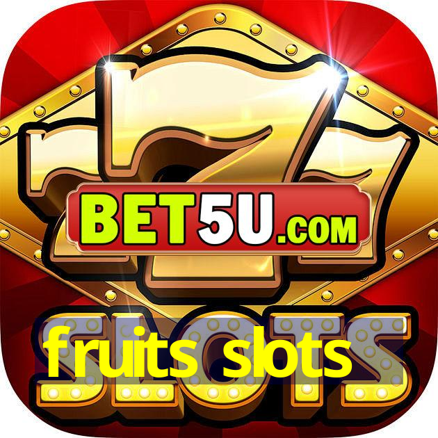 fruits slots