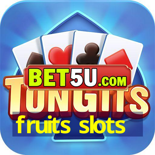 fruits slots