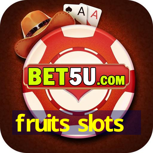 fruits slots