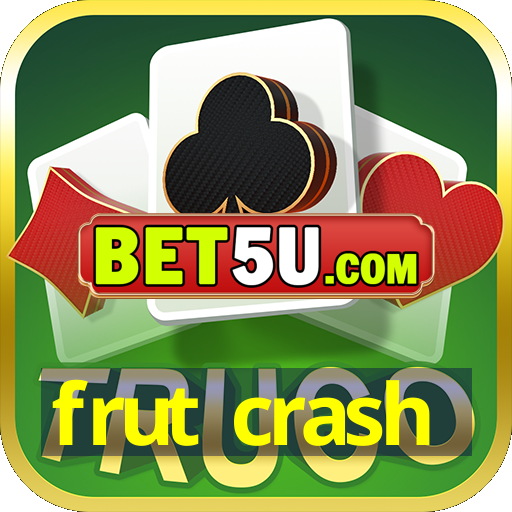 frut crash